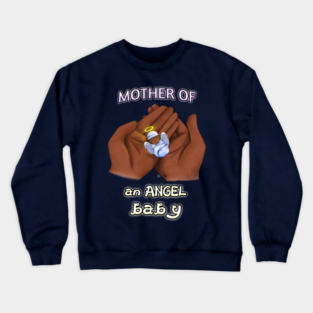Mother of an Angel Baby (Black) Crewneck Sweatshirt by Yennie Fer (FaithWalkers)